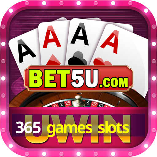 365 games slots